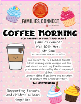 Families Connect Coffee Morning Year 1 & Year 2 Parents
